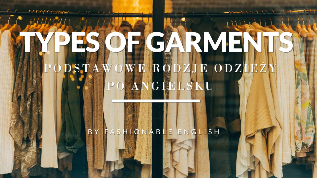 types-of-garments-fashionable-english